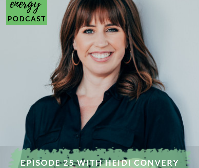 Episode 25 – Heidi Convery | Flourish Strengths Coaching