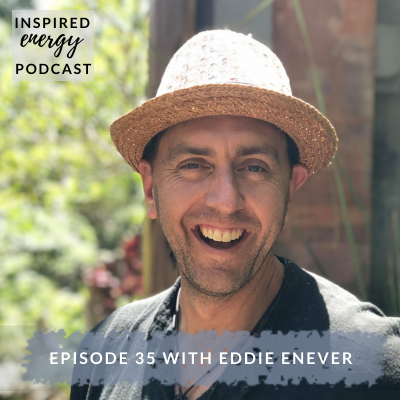 Episode 35 – Eddie Enever | Naturopath, Cancer Coach, Meditation Teacher