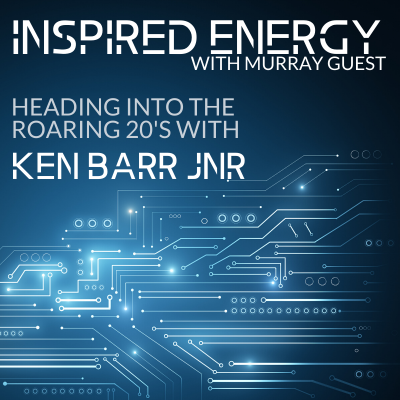 Episode 45 – Heading into the Roaring 20s | Ken Barr Jnr