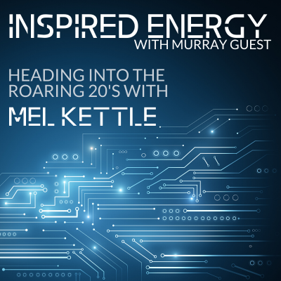 Episode 49 – Heading into the Roaring 20s | Mel Kettle