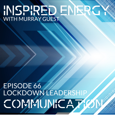 Episode 66 – Lockdown Leadership | Communication