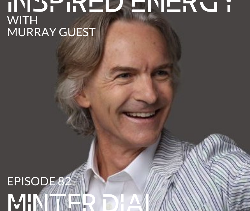 Episode 82 – Minter Dial | Authentic Leadership (You Lead)