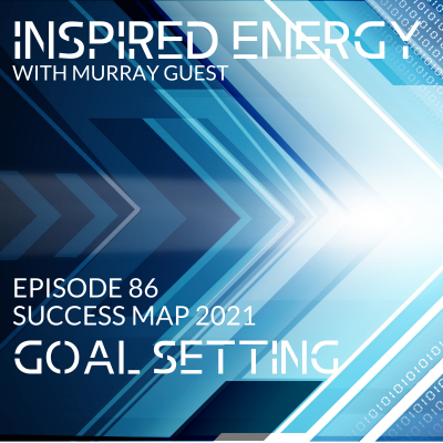 Episode 86 – 2021 Success Map Series | Goal Setting