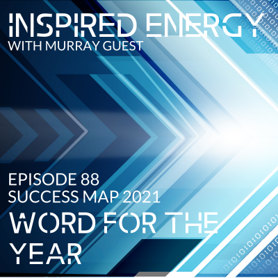 Episode 88 – 2021 Success Map Series | Word for the year