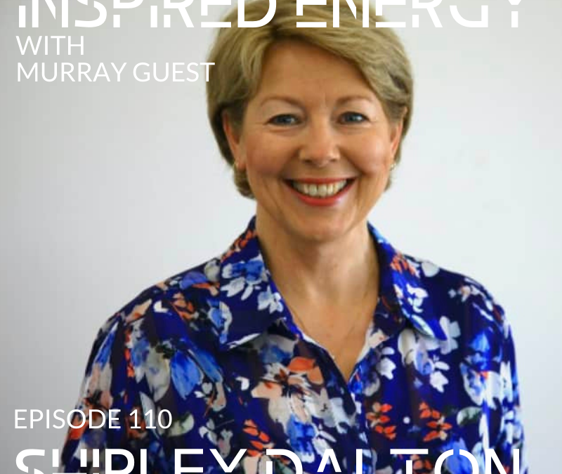 Episode 110 – Shirley Dalton | Business Freedom – People, Process, Possibility